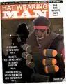 Team Fortress 2, "America's #1 war-themed hat simulator", has a Nice Hat Magazine in-universe