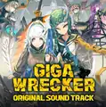 Cover art for the Giga Wrecker Soundtrack