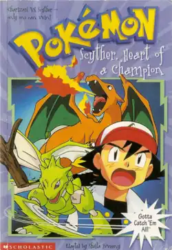 Scyther, Heart of a Champion