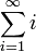 \sum_{i=1}^\infty i