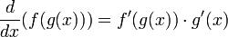  \frac{d}{dx}(f(g(x)))=f'(g(x))\cdot g'(x)
