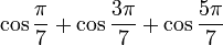 \cos \frac{\pi}{7} + \cos \frac{3\pi}{7} + \cos \frac{5\pi}{7}