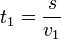 t_1=\frac{s}{v_1}