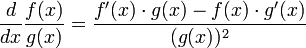  \frac{d}{dx} \frac{f(x)}{g(x)}=\frac{f'(x)\cdot g(x)-f(x)\cdot g'(x)}{(g(x))^2}