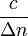 \frac{c}{\Delta n}