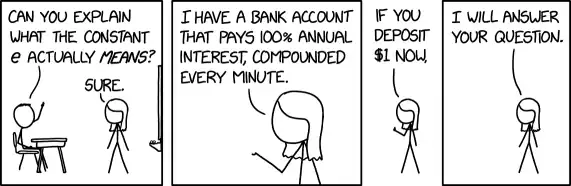 Yeah, my math teacher back in high school set up the system to try to teach us something or other, but the 100% rate was unbelievably good, so I engineered a hostile takeover of his bank and now use it to make extra cash on the side.