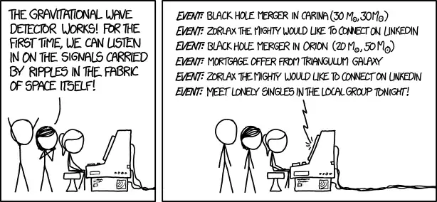 "That last LinkedIn request set a new record for the most energetic physical event ever observed. Maybe we should respond." "Nah."
