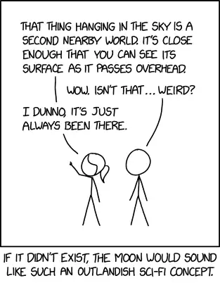 I mean, it's pretty, but it doesn't really affect us beyond that. Except that half the nights aren't really dark, and once or twice a day it makes the oceans flood the coasts.