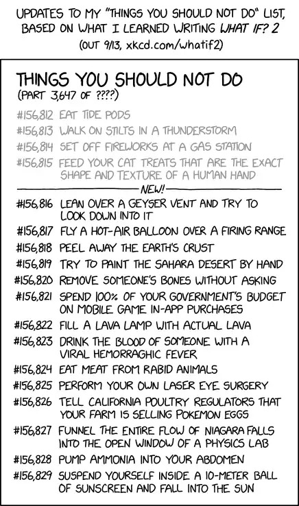 Now I'm tempted to start telling people that I secretly don't actually know how to do any physics calculations, and so all the answers in What If are based on me actually trying to do the thing and then reporting what happened, but phrased as if it's hypothetical.