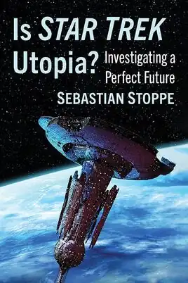 Is Star Trek Utopia