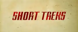 <i>Short Treks</i> title card
