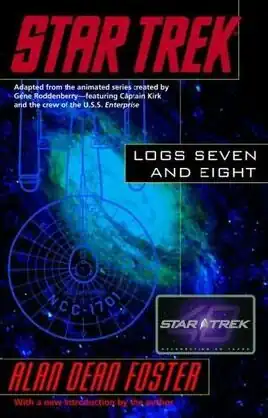 Star Trek Logs Seven and Eight