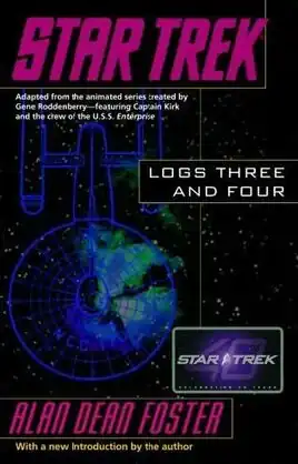 Star Trek Logs Three and Four