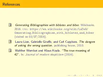 A beamer presentation slide containing the reference list using package biblatex .