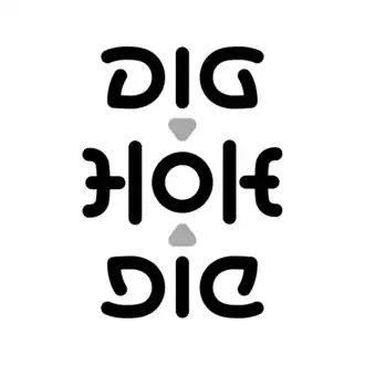 4-fold dihedral symmetrical ambigram (mirror and rotational) "Dig hole, Die".