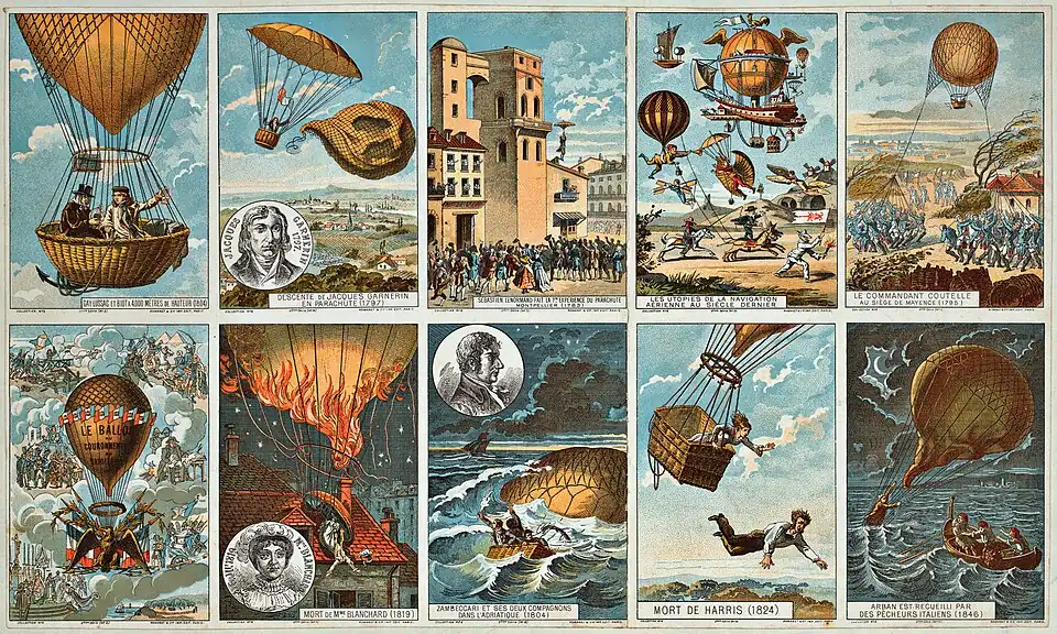 Image 16 Events in ballooning Chromolithograph: Romanet & cie. A 19th-century set of ten cards depicting events in the history of ballooning and parachuting. These cards depict, from left to right: Top row: Joseph Louis Gay-Lussac and Jean-Baptiste Biot reaching an altitude of 4,000 metres (13,000 ft) (1804) André-Jacques Garnerin making a parachute descent in his gondola (1797) Louis-Sébastien Lenormand making the first witnessed parachute descent (1783) A series of fantastic flying machines dreamed up during the 18th century Use of balloons for reconnaissance during the Battle of Mainz (1795) Bottom row: The coronation balloon of Napoleon I (1804) The death of Sophie Blanchard (1819) Francesco Zambeccari and two companions adrift in the Adriatic Sea (1804) The death of Thomas Harris (1824) Francesco Arban is rescued by Italian fishermen (1846) More featured pictures