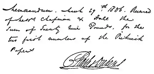 Memorandum. March 29th 1836. Received from Mesrs. Chapman & Hall the sum of twenty nine Pounds, for the two first numbers of the Pickwick Papers. [Signed] Charles Dickens
