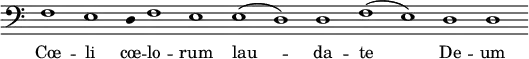 { \override Score.TimeSignature #'stencil = ##f \clef bass { \cadenzaOn f1 e \once \override Stem #'transparent = ##t d4 f1 e e( d) d f( e) d d } \addlyrics { Cœ -- li cœ -- lo -- rum lau -- da -- te De -- um } }