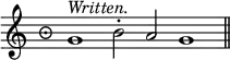 { \override Staff.TimeSignature #'style = #'neomensural \time 9/4 \relative g' { \cadenzaOn g1^\markup { \italic Written. } b2^. a g1 \bar "||" } }