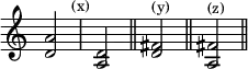 { \relative d' { \override Score.TimeSignature #'stencil = ##f \time 2/4
<d a'>2 \mark \markup \small "(x)" <d a> \bar "||"
<d fis>^\markup \small "(y)" \bar "||"
<fis a,>^\markup \small "(z)" \bar "||" } }