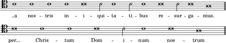 { \clef tenor \override Score.TimeSignature #'stencil = ##f \relative c' { \cadenzaOn c1 c c c c\breve c2 c1 c2 c1 c\breve c2 c\breve a \bar "||" \break c\breve c1 c c\breve c2 c1 c\breve a \bar "||" } \addlyrics { "..a" nos -- tris in -- i -- qui -- ta -- ti -- bus re -- sur -- ga -- mus. per... Chris -- tum Dom -- i -- num nos -- trum } }