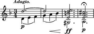 { \time 3/4 \key d \minor \tempo \markup { \smaller \italic Adagio. } \relative d'' << { d2. ~ d2 s4 <e d b e,>2. <cis a e>\fermata } \\ { d,4\p( e f) g( a\< bes) gis,2.\ff a\p } >> }