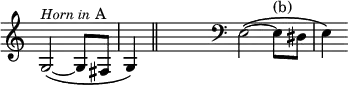{ \override Score.TimeSignature #'stencil = ##f \time 3/4 { g2\(^\markup { \smaller \italic "Horn in" A } ~ g8 fis \partial 2 g4\) \bar "||" s \bar "" \clef bass e2\( ~ e8^"(b)" dis e4\) } }