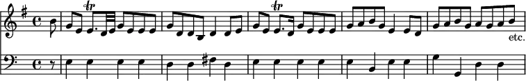 { << \new Staff \relative b' { \key g \major \time 4/4 \partial 8 \override Score.BarNumber #'break-visibility = #'#(#f #f #f)
 b8 | g e e8.\trill d32 e g8 e e e | g d d b d4 d8 e | %eol1
 g e e8.\trill d16 g8 e e e | g a b g e4 e8 d | g a b g a g a b_"etc." }
\new Staff \relative e { \clef bass \time 4/4
 r8 | e4 e e e | d d fis d | e e e e | e b e e | g g, d' d } >> }