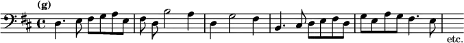 { \relative d { \clef bass \key d \major \tempo "(g)"
d4. e8 fis g a e | fis\noBeam d b'2 a4 | d, g2 fis4 | %end line 1
b,4. cis8 d e fis d | g e a g fis4. e8 | s4_"etc." } }