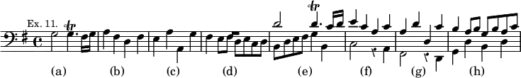 { << \new Staff \relative d' { \clef bass \key g \major \time 4/4 \mark \markup \small "Ex. 11." \override Score.Rest #'style = #'classical
<< { s1 s s R d2 d4.\trill c16 d | e4 c a c | %end line 2
a d d, c' | b a8 b g b a c } \\
{ g2 g4.^\trill fis16 g | a4 fis d fis | e a a, g' | %eol1
fis e8 fis d e c d | b d e fis g4 b, | c2 r4 a | %eol2
fis2 r4 d | g d' b d } >> }
\new Lyrics \lyricmode { (a)1 _4 (b)1 (c) _8 (d)1 (e)1 (f) (g) (h) } >> }