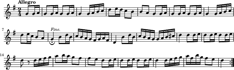 { \time 2/4 \key g \major \tempo "Allegro" \partial 4 \relative g' { g8 g16 a | g8 g16 a g8 g16 a | g4 g16 a b c | d8 e16 d c8 b | b a g g16 a | g8 g16 a g8 g16 a | g4 g16 a b c | d8 e16 c b8 a | g4_\fermata^\markup { \italic \smaller Fine. } \bar "|:" \repeat volta 2 { b8 d16 b | c b a g fis g a fis d4 b'8 d16 b | c b a g g a b cis | d4 d8 d16 e | d8 d16 e d8 d16 e | d8 r d16 e fis g | a8 b16 a g8 fis | fis e d d16 e | d8 d16 e d8 d16 e | d4 d16 e fis g | a fis b g fis8 e | d4 } } }