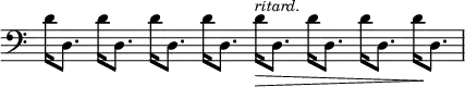 { \override Score.TimeSignature #'stencil = ##f \time 8/4 \clef bass d'16 d8. d'16 d8. d'16 d8. d'16 d8. d'16^\markup { \smaller \italic "ritard." }\> d8. d'16 d8. d'16 d8. d'16\! d8. }
