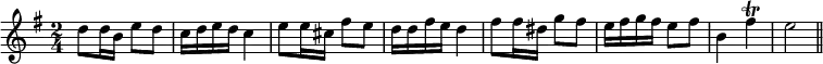 \relative d'' { \key g \major \time 2/4  
  d8 d16 b e8 d | c16 d e d c4 |
  e8 e16 cis fis8 e | d16 d fis e d4 |
  fis8 fis16 dis g8 fis | e16 fis g fis e8 fis | b,4 fis'\trill | e2 \bar "||" }