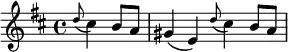 { \time 4/4 \key d \major \partial 2 \relative d'' { \appoggiatura d8 cis4 b8 a | gis4( e) \appoggiatura d'8 cis4 b8 a | } }