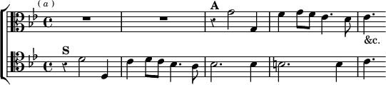  \new ChoirStaff << \override Score.Rest #'style = #'classical \override Score.BarNumber #'break-visibility = #'#(#f #f #f)
  \new Staff \relative g' { \clef alto \key bes \major \time 4/4 \mark \markup \tiny { ( \italic a ) } R1*2
    r4^\markup \bold "A" g2 g,4 | f'4 g8 f ees4. d8 | ees4._"&c." }
  \new Staff \relative d' { \clef tenor \key bes \major
    r4^\markup \bold "S" d2 d,4 | c' d8 c bes4. a8 |
    bes2. bes4 | b2. b4 | c4. } >> 