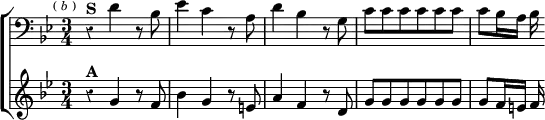  \new ChoirStaff << \override Score.Rest #'style = #'classical
  \new Staff \relative d' { \clef bass \key g \minor \time 3/4 \mark \markup \tiny { ( \italic b ) }
    r4^\markup \bold "S" d r8 bes | ees4 c r8 a | d4 bes r8 g |
    c c c c c c | c bes16 a bes }
  \new Staff \relative g' { \key g \minor
    r4^\markup \bold "A" g r8 f | bes4 g r8 e | a4 f r8 d |
    g g g g g g | g f16 e f } >>