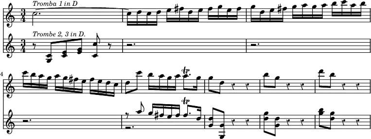 { \override Score.Rest #'style = #'classical \time 3/4 << \relative c'' { c2.^\markup { \smaller \italic "Tromba 1 in D" } ~ | c16 d c d e fis d e fis g e fis | g d e fis g a g a b c a b | c b a g a g fis e fis e d c | d8 c' b16 a g a a8.-\trill g16 | g8 d r4 r | b'8 g r4 r | d'8 b r4 r | }
\new Staff { \clef treble \relative c' { r8^\markup { \smaller \italic "Trombe 2, 3 in D." } <c g>[ <e c> <g e>] <c c,> r | r2. | r2. | r2. | << { r8 a' g16[ fis e fis] fis8.\trill[ d16] } \\ { r2. } >> | <d g,>8 <g, g,> r4 r | <g' d>8 <d g,> r4 r | <b' g>8 <g d> r4 r | } } >> }
