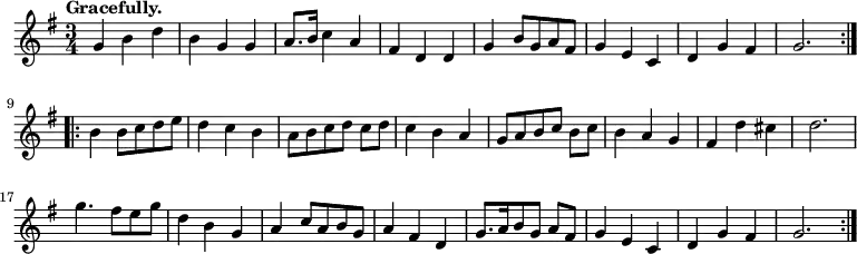 { \relative g' { \key g \major \time 3/4 \tempo "Gracefully."
 \repeat volta 2 {
  g4 b d | b g g | a8. b16 c4 a | fis d d |
  g b8 g a fis | g4 e c | d g fis | g2. }
 \repeat volta 2 {
  b4 b8 c d e | d4 c b | a8 b c d c[ d] | c4 b a | g8 a b c b[ c] |
  b4 a g | fis d' cis | d2. | g4. fis8 e g | d4 b g |
  a c8 a b g | a4 fis d | g8.[ a16 b8 g] a fis | g4 e c |
  d g fis | g2. } } }