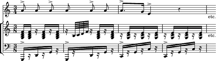 
\header { 
  tagline = " " % remove watermark at bottom
}

\layout {
  \context {
    \Score
    \remove "Timing_translator"
    \remove "Default_bar_line_engraver"
  }
  \context {
    \Staff
    \consists "Timing_translator"
    \consists "Default_bar_line_engraver"
  }
}

<<
  \new Staff \relative a'{
    \override Staff.Rest.style = #'classical
    \time 3/4
    \autoBeamOff a8^> a a^> a a^> a 
    a8.^>[ g16] e4^> r4
    s8_"etc."
  }
  \new ChoirStaff <<
   \new Staff \relative c' {
    \time 3/8 
    \autoBeamOff <<g16[ b d f>> <<g,16] b d f>> g\rest <<g,16[ b d f>> r <<g,16] b d f>>
    g\rest b,64[ c d f] g16\rest <<g,16[ b d f>> r <<g,16] b d f>>
    c\rest <<g16[ c e>> c\rest <<g16 c e>> c\rest <<g16] c e>>
    c\rest <<g16[ c e>> c\rest <<g16 c e>> c\rest <<g16] c16 e16>> 
    s8_"etc."
   }
   \new Staff \relative c, { 
    \clef bass
    \time 3/8
    \autoBeamOff g16^>[ d'\rest d e\rest g] b\rest
    g,16^>[ g'\rest d e\rest g] b\rest
    c,16^>[ g'\rest g b\rest c] d\rest
    c,16^>[ g'\rest g b\rest c] d\rest
    s8 % make it look consistent
   } 
  >>
>>
