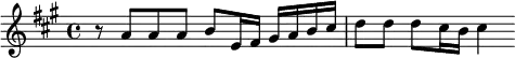 { \relative a' { \time 4/4 \key a \major
 r8 a a a b e,16 fis gis a b cis | d8 d d cis16 b cis4 } }