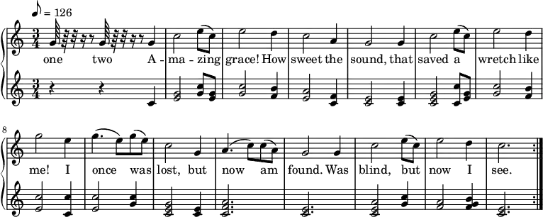  % Adding least one space before each line is recommended
 { \language "english"             % Songs have the format <score>{lots of stuff}
 \new PianoStaff << \new Staff \transpose g c \relative c''' 

   {     \set Staff.midiInstrument = #"violin" \clef treble \tempo 8 = 126 \time 3/4 \key g \major 
 % --------------------Start "violin" part
 d,64 r64 r32 r16 r8  d64 r64 r32 r16 r8
        d4  % 1
 g2 b8( g8) % 2 NO EDIT
 b2 a4      % 3 NO EDIT
 g2 e4      % 4 NO EDIT
 d2 d4      % 5 NO EDIT
 g2 b8( g8) % 6 NO EDIT
 b2 a4      % 7 NO EDIT
 d2 b4      % 8 NO EDIT
 d4.( b8) d8( b8) % 9 NO EDIT
 g2 d4       % 10 NO EDIT
 e4.( g8 ) g8( e8)% 11 NO EDIT
 d2 d4 % 12 NO EDIT
 g2 b8( g8) % 13 NO EDIT
 b2 a4 % 14 NO EDIT
 g2. \bar ":|." % 15 NO EDIT
  } % -------------------end "violin" part
\addlyrics
{one two A -- ma -- zing grace! How sweet the sound, that saved a wretch like me!
I once was lost, but now am found.  Was blind, but now I see.}
 \new Staff \transpose g c \relative c'' { 
  \set Staff.midiInstrument = #"violin" \clef treble\time 3/4 \key g \major 
 r4 r4 g % 1 A %%%%%% DONE
 <d' b>2 < g d>8 < d b>8 % 2 mazing %%%%%% DONE
 <d g>2 <fs c>4    % 3 grace how %%%%%% DONE
 <e  b>2 <c g>4    % 4 sweet the %%%%%% DONE
 <g b>2 <g b>4    % 5 sound that %%%%%% DONE
 <g  b d>2  <g g'>8 <d' b >8 % 6 saved a %%%%%% DONE
 <d g >2 <c fs >4    % 7 wretch like %%%%%% DONE
 <b g'>2 <g g'>4   % 8 me I %%%%%% DONE
 <g' b,>2  <g d>4  % 9 once was %%%%%% DONE
 <b, g d'>2 <b g>4  % 10 lost but %%%%%% DONE
 <c e g,>2. % 11 now am%%%%%% DONE
 <g b>2. % 12 found, was %%%%%% DONE
 <e' g, b>2 <d g >4 % 13 blind, but %%%%%% DONE
 <c e >2 <d fs c>4 % 14 now I
 <g, b>2. % 15 see
 } >> }